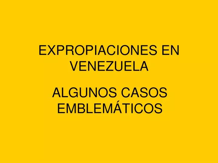 expropiaciones en venezuela