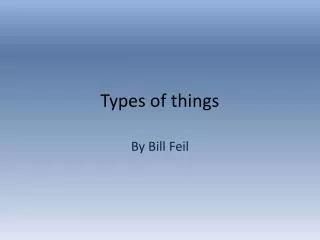 Types of things