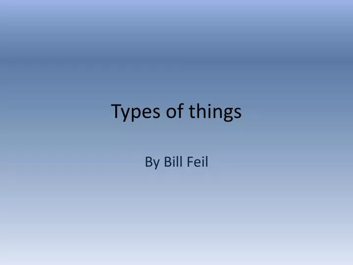 types of things