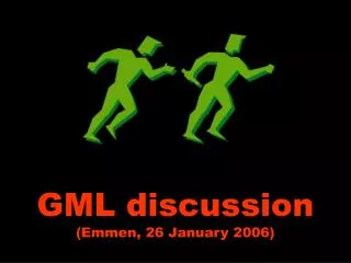 GML discussion (Emmen, 26 January 2006)