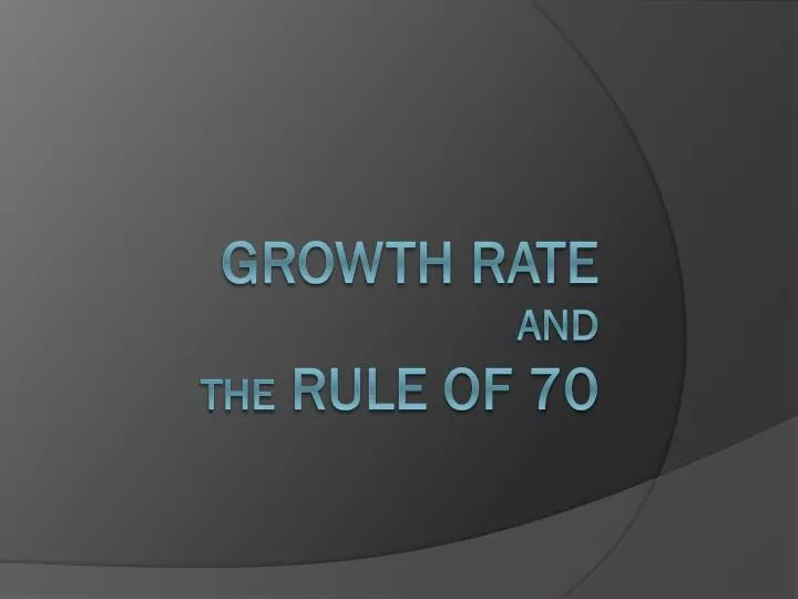 growth rate and the rule of 70