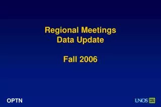 Regional Meetings Data Update Fall 2006