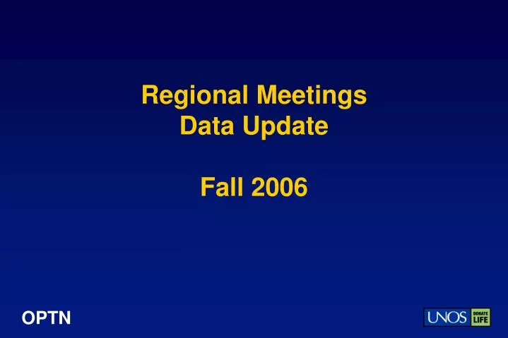 regional meetings data update fall 2006