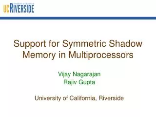 Support for Symmetric Shadow Memory in Multiprocessors