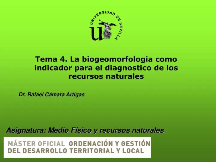 tema 4 la biogeomorfolog a como indicador para el diagnostico de los recursos naturales