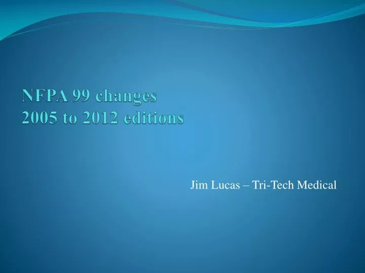 nfpa 99 changes 2005 to 2012 editions
