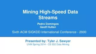 Mining High-Speed Data Streams