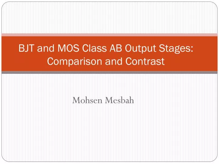 bjt and mos class ab output stages comparison and contrast