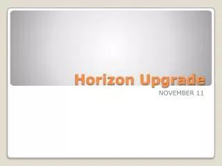 Horizon Upgrade