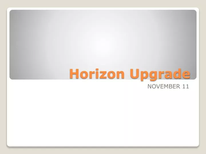 horizon upgrade