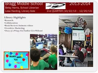 Library Highlights Research Collaboration Book Reviews Animoto videos Overdrive Marketing
