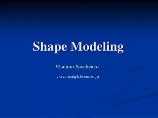 Shape Modeling