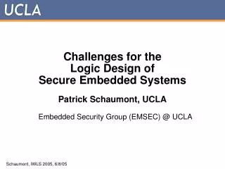 Challenges for the Logic Design of Secure Embedded Systems