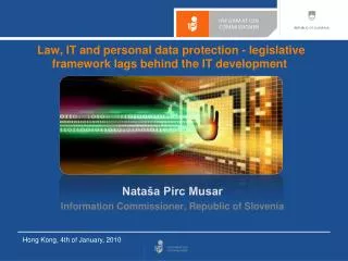 Law, IT and personal data protection - legislative framework lags behind the IT development