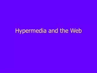 Hypermedia and the Web