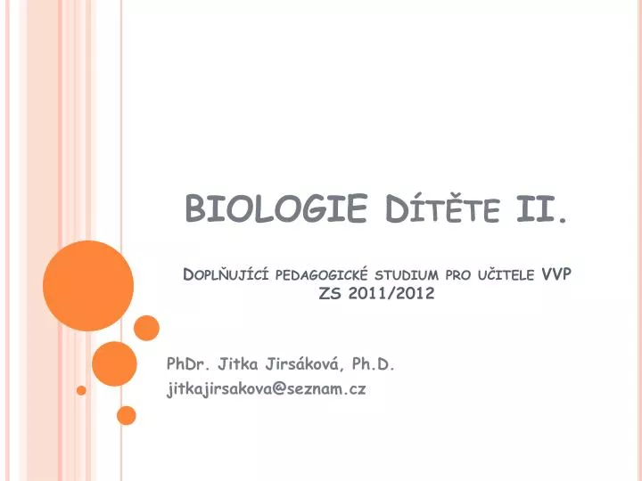 biologie d t te ii dopl uj c pedagogick studium pro u itele vvp zs 2011 2012