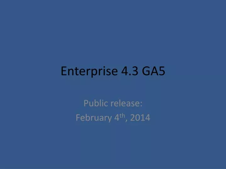 enterprise 4 3 ga5