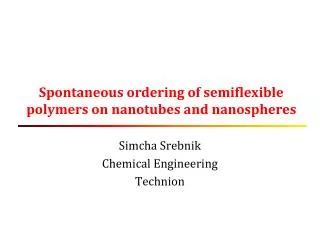 Spontaneous ordering of semiflexible polymers on nanotubes and nanospheres