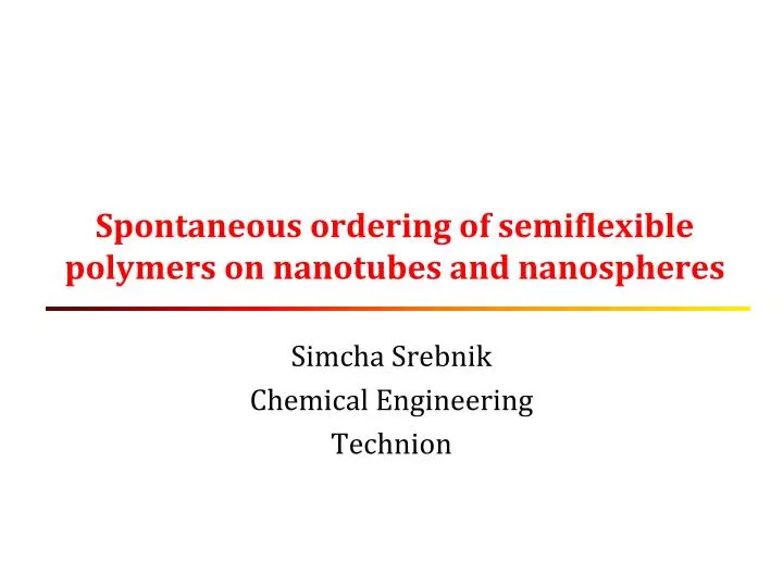 spontaneous ordering of semiflexible polymers on nanotubes and nanospheres