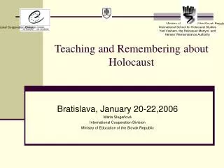 Teaching and Remembering about H olocaust