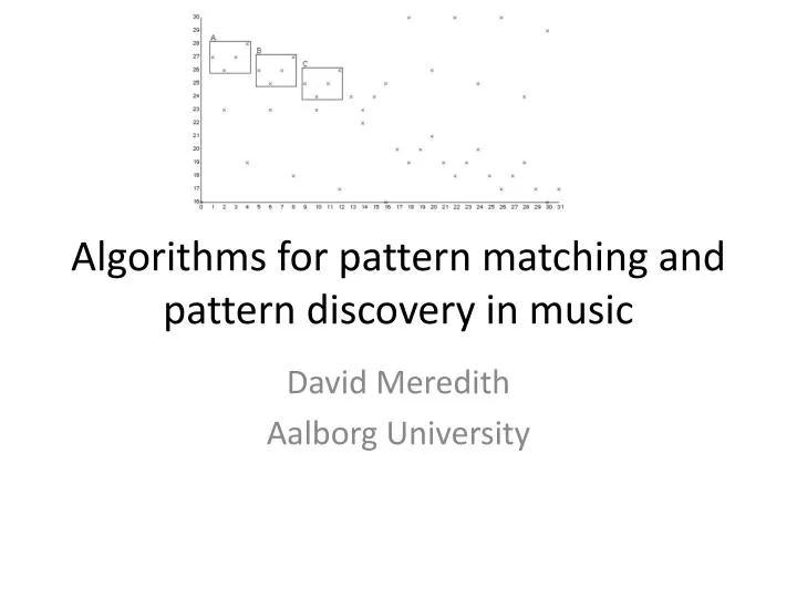 algorithms for pattern matching and pattern discovery in music