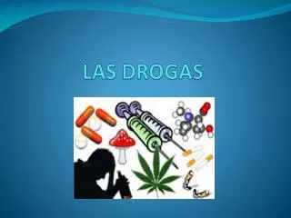 las drogas