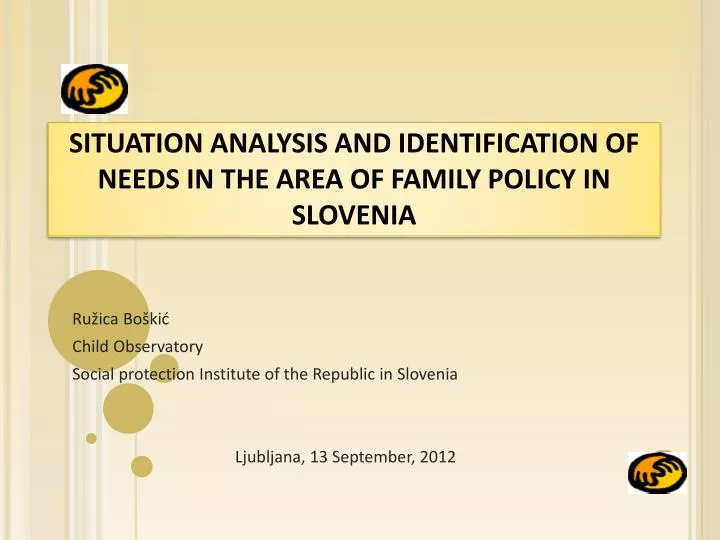 s ituation analysis and identification of needs in the area of family policy in slovenia