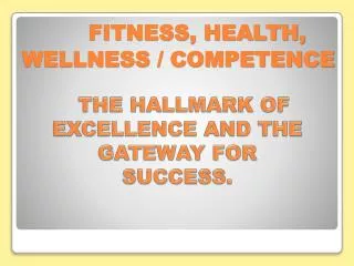 FITNESS, HEALTH, WELLNESS / COMPETENCE