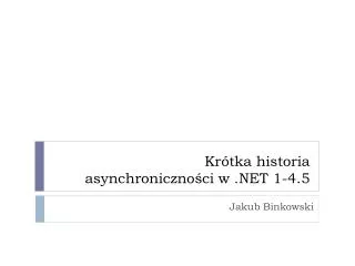 kr tka historia asynchroniczno ci w net 1 4 5