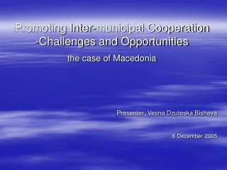 Promoting Inter-municipal Cooperation -Challenges and Opportunities the case of Macedonia