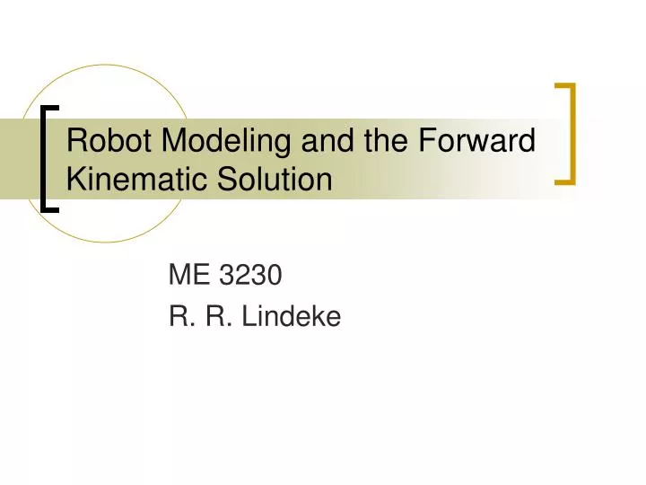 robot modeling and the forward kinematic solution