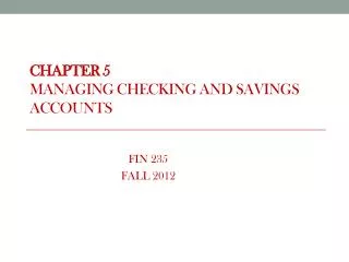 CHAPTER 5 MANAGING CHECKING AND SAVINGS ACCOUNTS