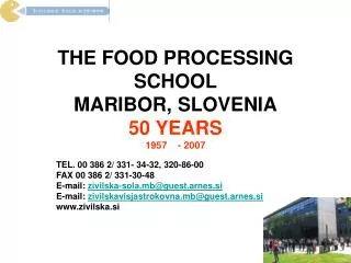 THE FOOD PROCESSING SCHOOL MARIBOR, SLOVENIA 50 YEARS 1957 - 2007