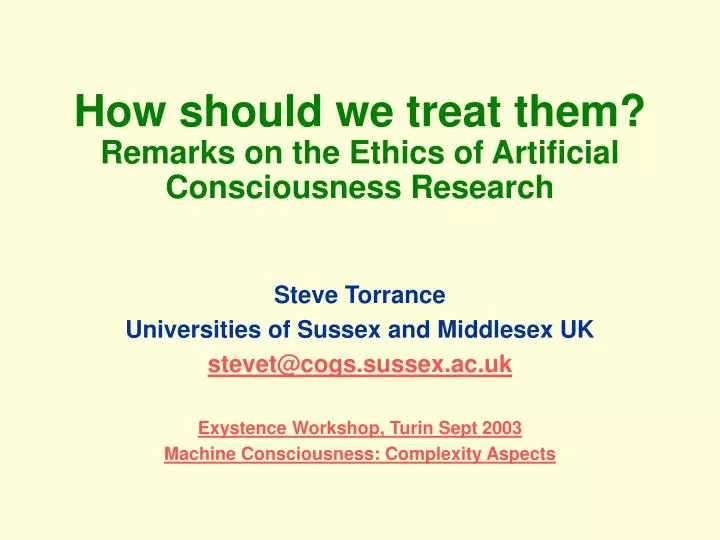 how should we treat them remarks on the ethics of artificial consciousness research