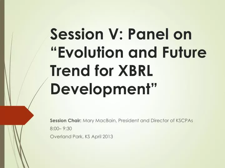 session v panel on evolution and future trend for xbrl development