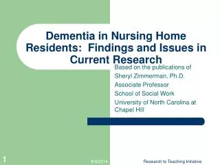 Dementia in Nursing Home Residents: Findings and Issues in Current Research