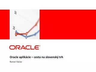 oracle aplik cie cesta na slovensk trh