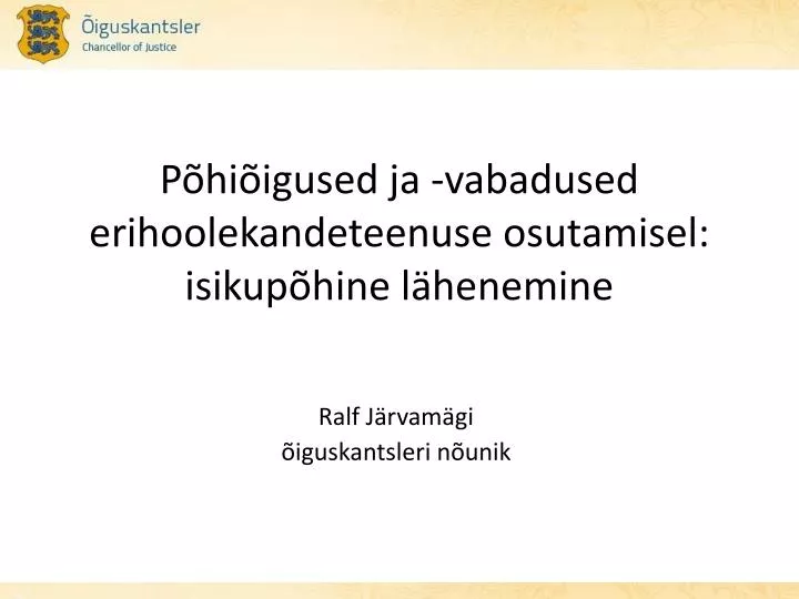 p hi igused ja vabadused erihoolekandeteenuse osutamisel isikup hine l henemine