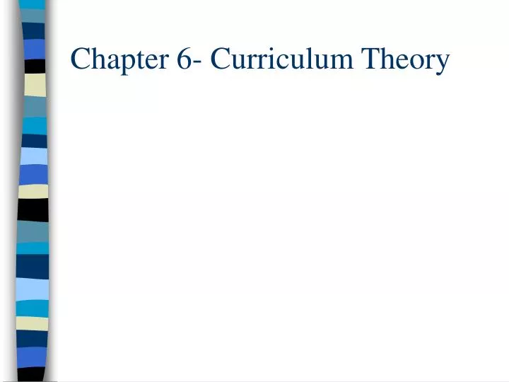 chapter 6 curriculum theory
