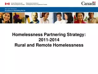 Homelessness Partnering Strategy: 2011-2014 Rural and Remote Homelessness