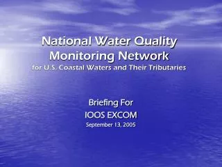 National Water Quality Monitoring Network for U.S. Coastal Waters and Their Tributaries