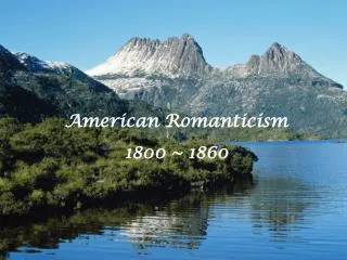 American Romanticism 1800 ~ 1860