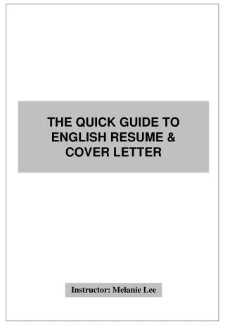 THE QUICK GUIDE TO ENGLISH RESUME &amp; COVER LETTER