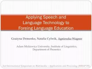 Applying Speech and Language Technology to Foreing Language Education
