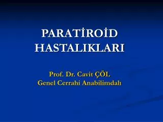 parat ro d hastaliklari prof dr cavit l genel cerrahi anabilimdal