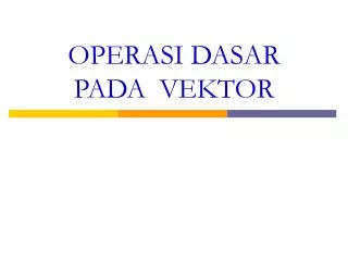 operasi dasar pada vektor