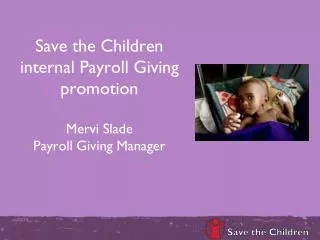 Save the Children internal Payroll Giving promotion Mervi Slade Payroll Giving Manager