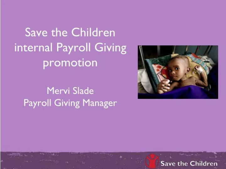 save the children internal payroll giving promotion mervi slade payroll giving manager