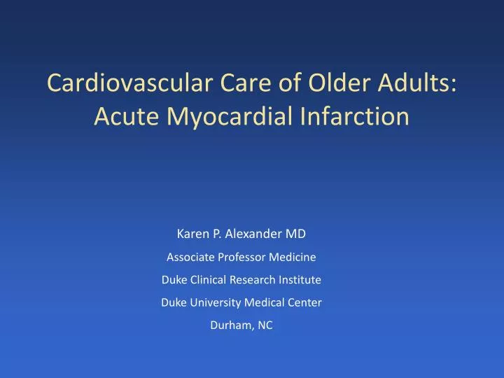 cardiovascular care of older adults acute myocardial infarction