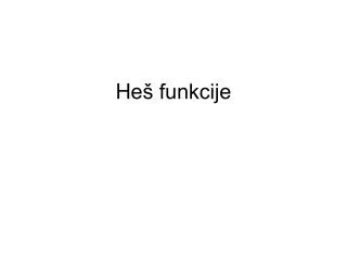 h e funkcije